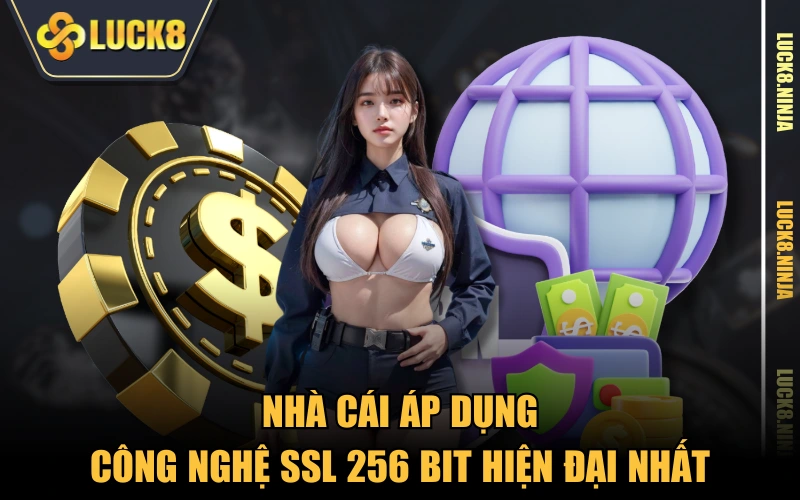 Nhà cái áp dụng công nghệ SSL 256 bit hiện đại nhất